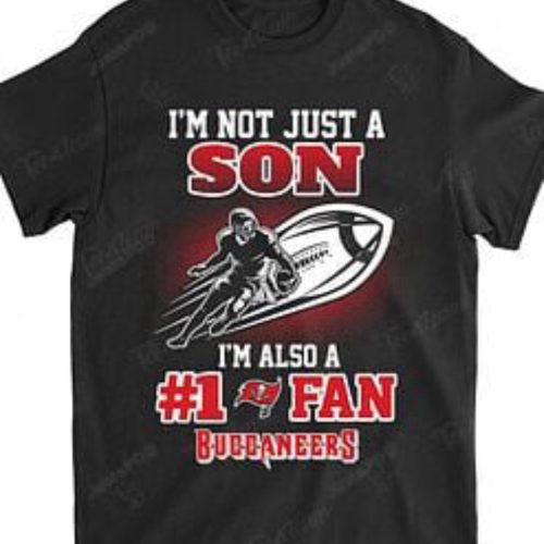 NFL Tampa Bay Buccaneers Not Just Son Also A Fan T-Shirt