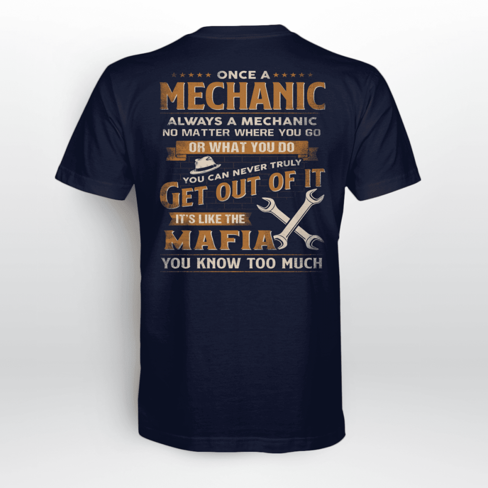 Once A Mechanic Always A Mechanic T-shirt For Men And Women