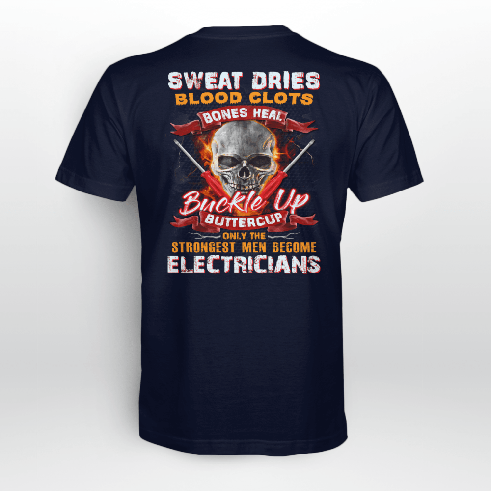 Only The Strongest Men Become Electricians T-shirt For Men And Women