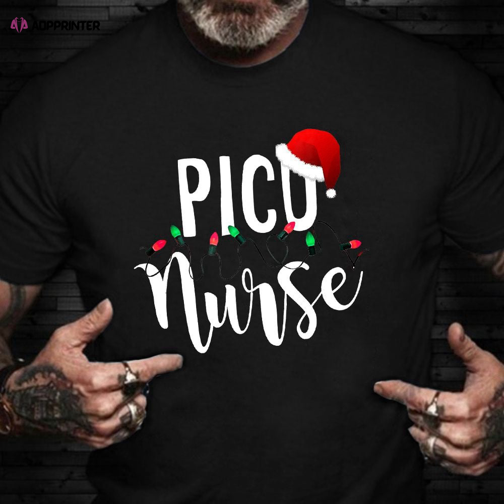 PICU Nurse Christmas Shirt Santa Hat Christmas Lights T-Shirt Cool Gifts For Nurses