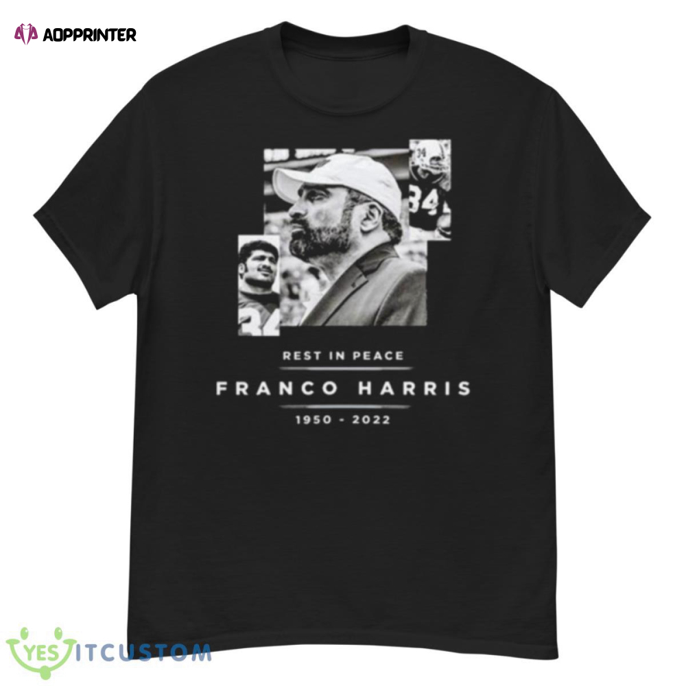 Pittsburgh Steelers Rest In Peace Franco Harris 1950 2022 Shirt