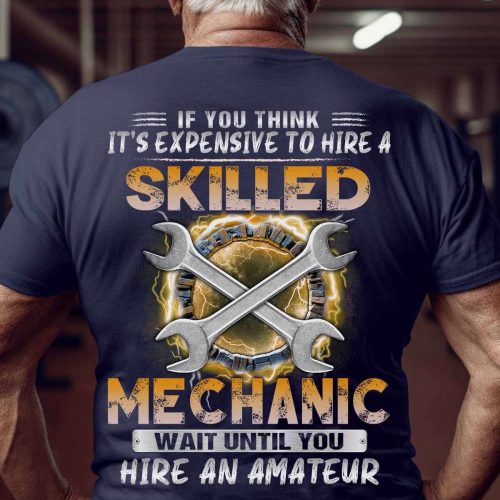 Skilled Mechanic T-shirt For Men And Women For Men And Women