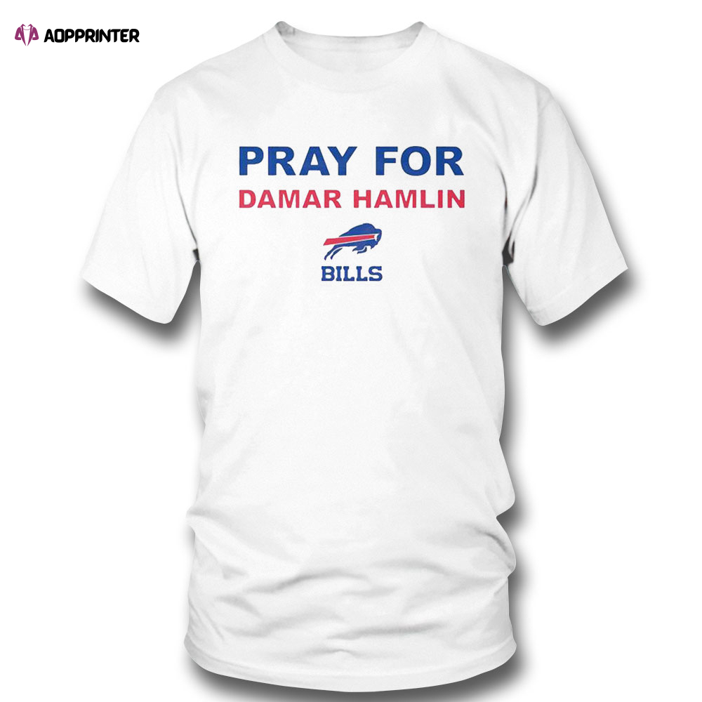 Strong Damar Pray For Damar Hamlin Buffalo Bills Shirt