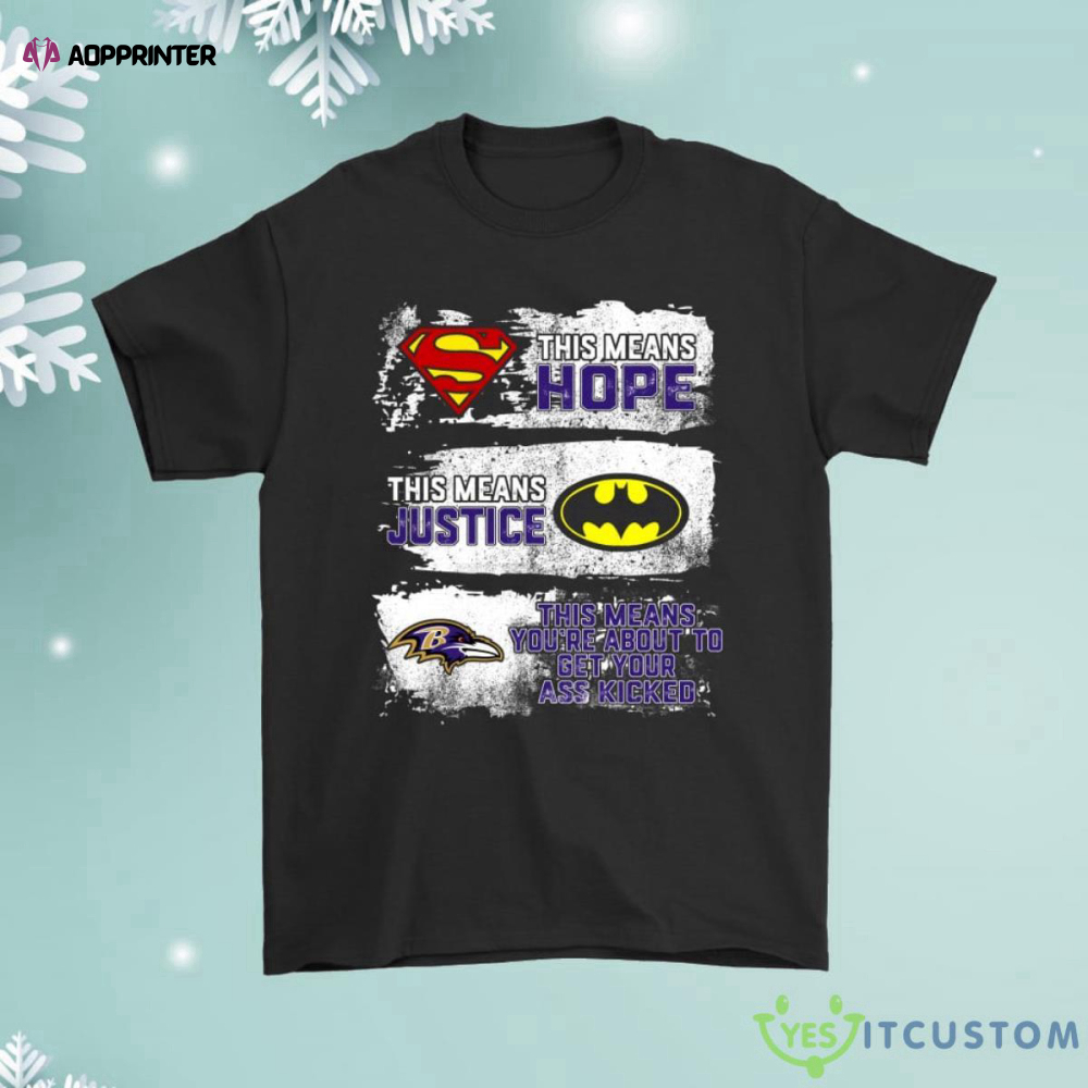 Superman Batman Baltimore Ravens Mean Kick Your Ass Shirt