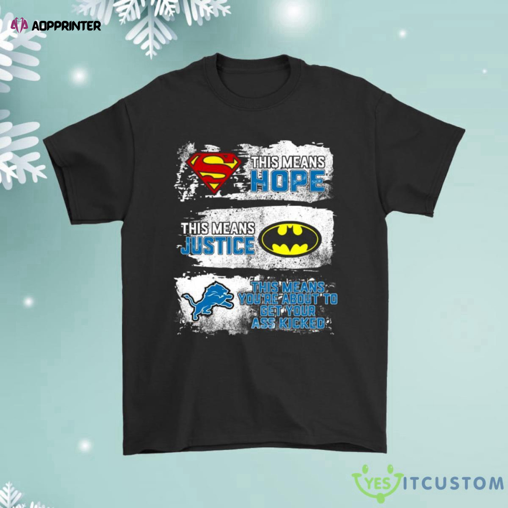 Superman Batman Detroit Lions Mean Kick Your Ass Shirt
