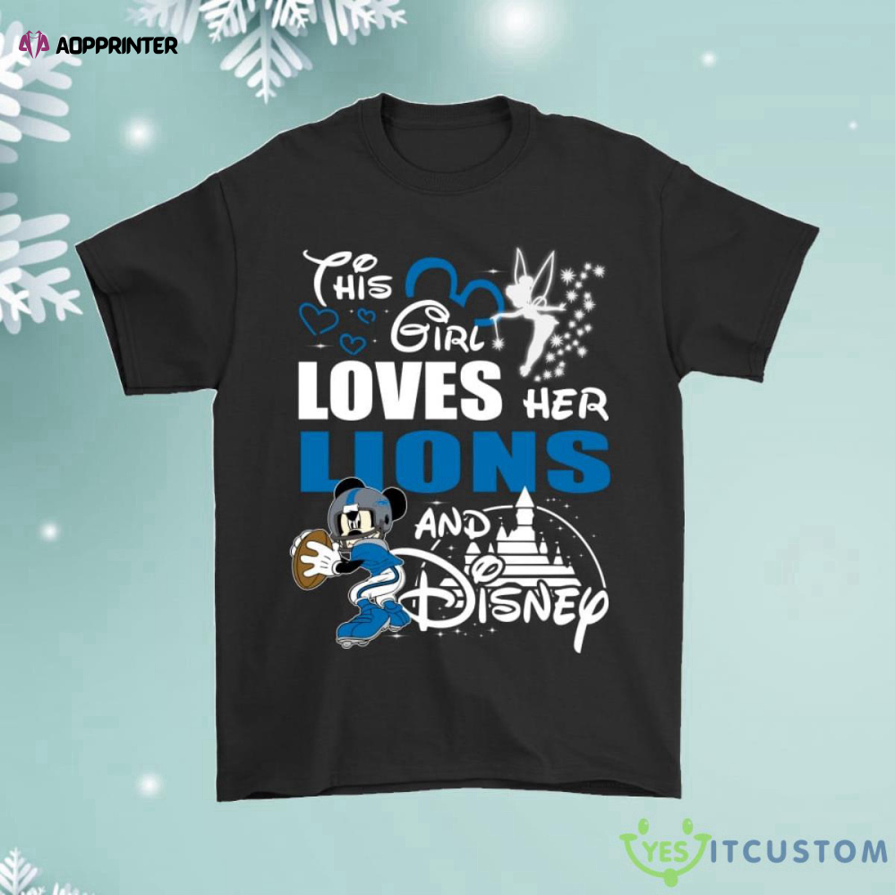 This Girl Loves Her Detroit Lions And Mickey Disney Shirt