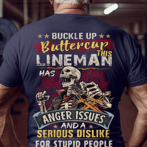 This Lineman Has Anger Issues  T-shirt For Men And Women