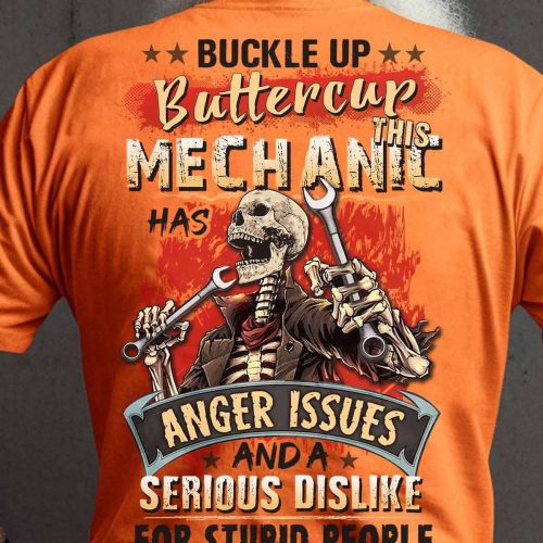 This Mechanic Has Anger Issues T-Shirt For Men And Women