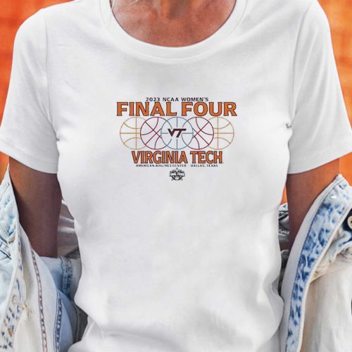 Virginia Tech Hokies 2023 Ncaa Womens Basketball Tournament March Madness Final Four T-shirt