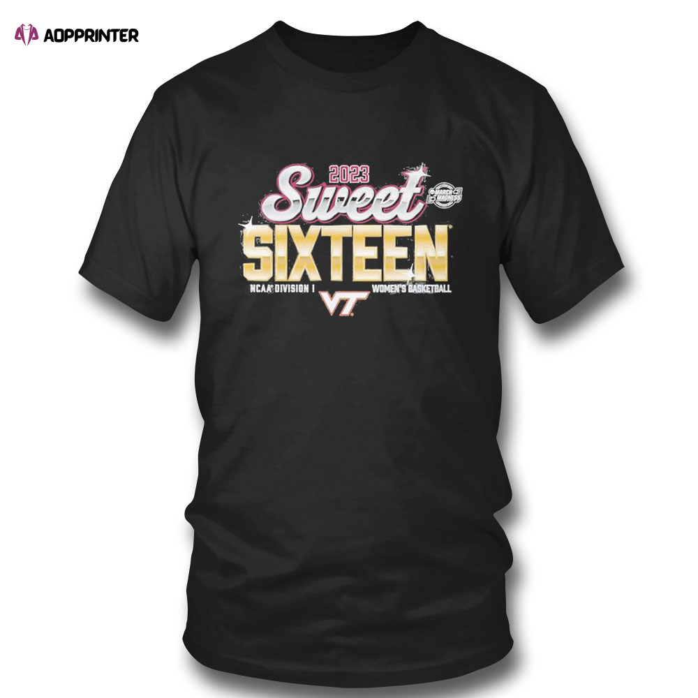 Virginia Tech Hokies Womens Basketball 2023 Sweet Sixteen Ncaa March Madness T-shirt