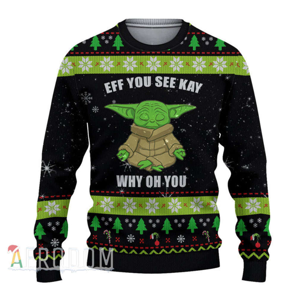 EFF YOU SEE KAY Yoda Christmas Sweaters  Christmas Gift