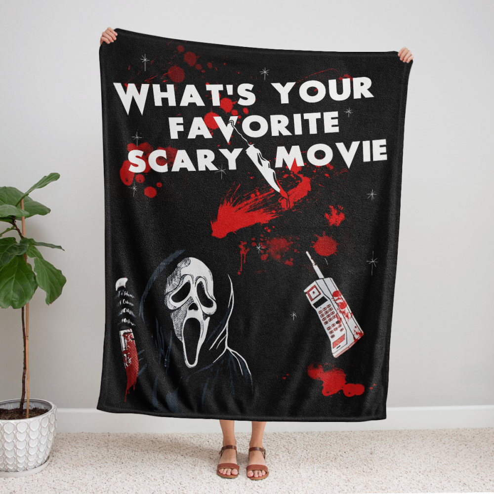 What’s Your Favorite Scary Movie Fleece Blanket – Quilt Christmas Birthday Gift