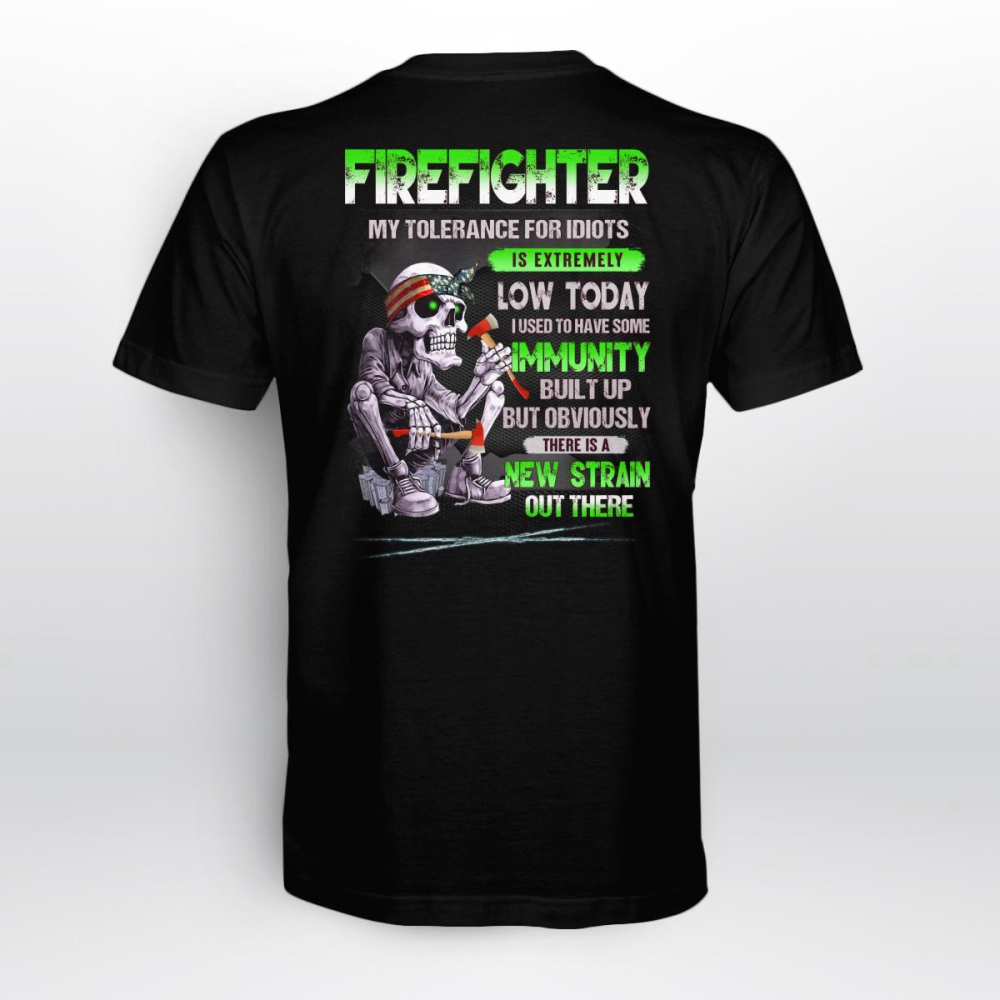 Firefighter My Tolerance For Idiots Is Extremely Low Today Black Firefighter T-shirt For Men Women