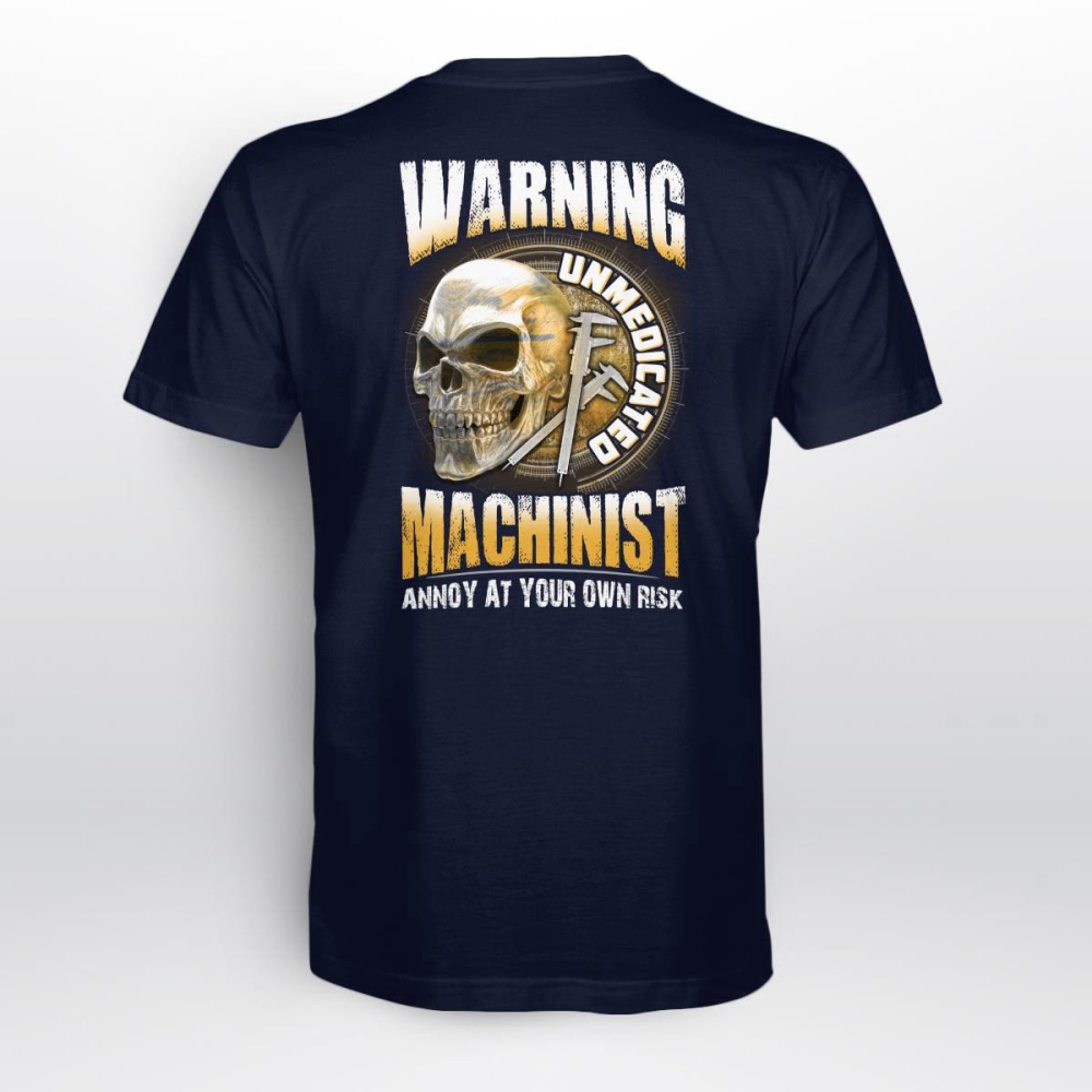 Unmedicated Machinist Navy Blue  Machinist  T-Shirt, Gift For Men And Women