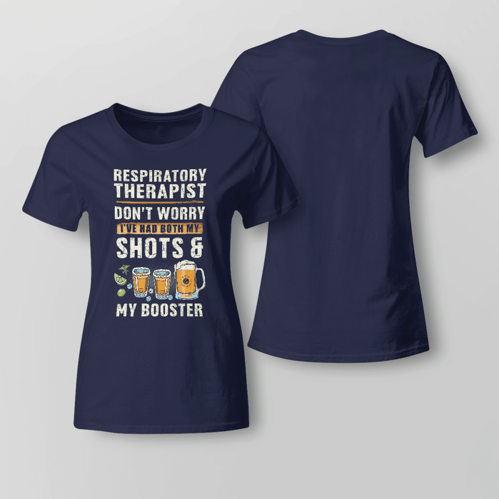 Respiratory Therapist Don’t Worry Shoots & My Booster Navy Blue Respiratorytherapist T-shirt For Men Women