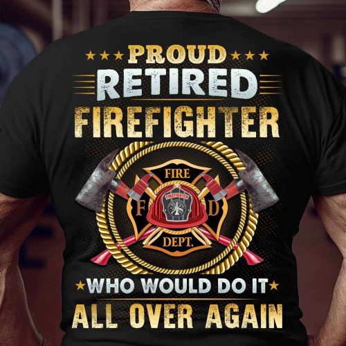 Awesome Retired Firefighter   T-Shirt, Best Gift For Men And Women