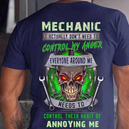 I Actually Don’t Need To Be Control My Anger Navy Blue Mechanic T-shirt, Gift For Men Women