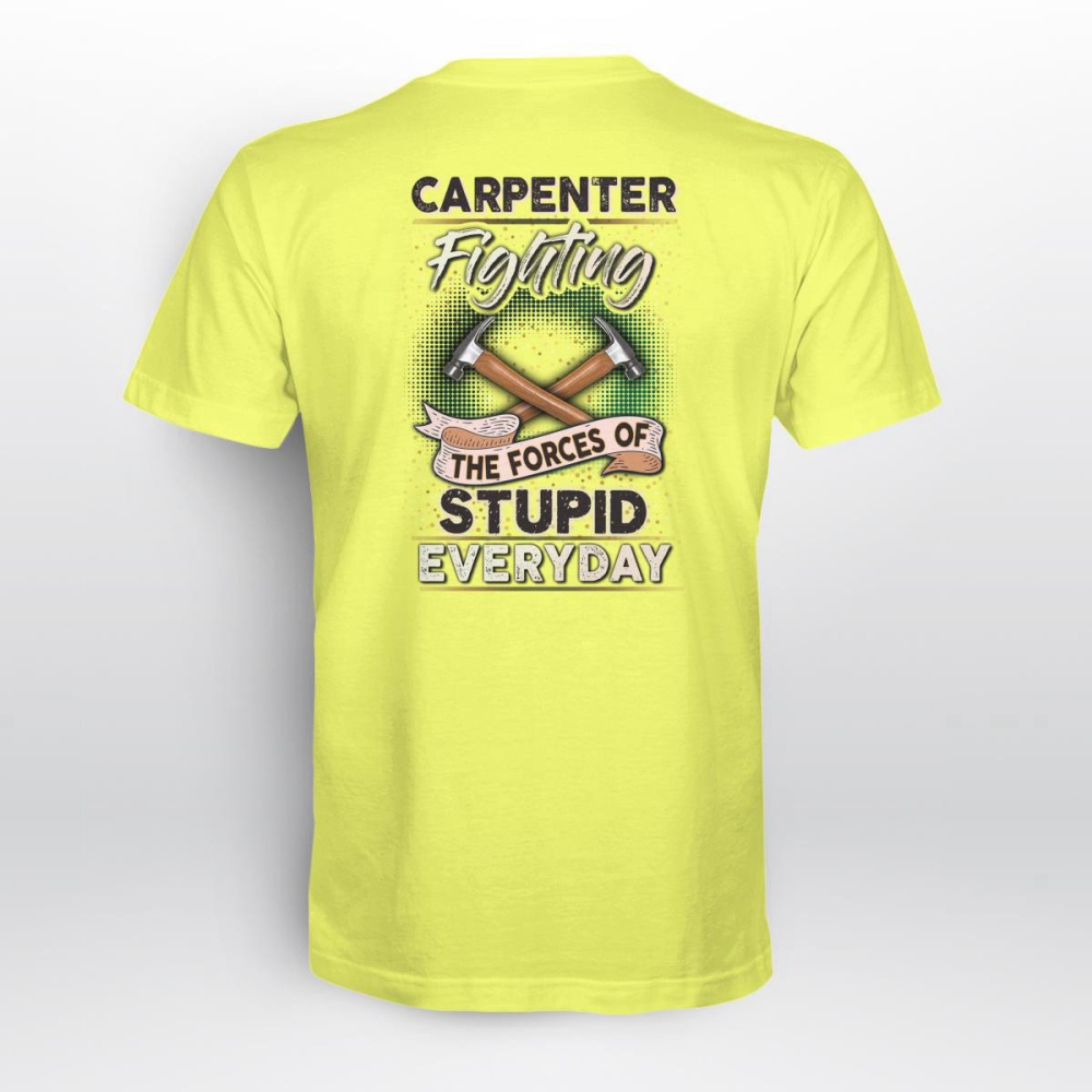 Carpenter Fighting the Forces of Stupid Everyday Sport Grey Carpenter   T-Shirt, Best Gift For Men And Women