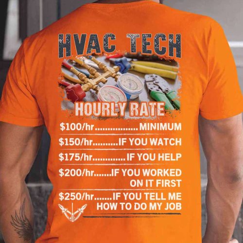 HVAC Tech hourly Rate   Orange    T-Shirt, Best Gift For Men And Women