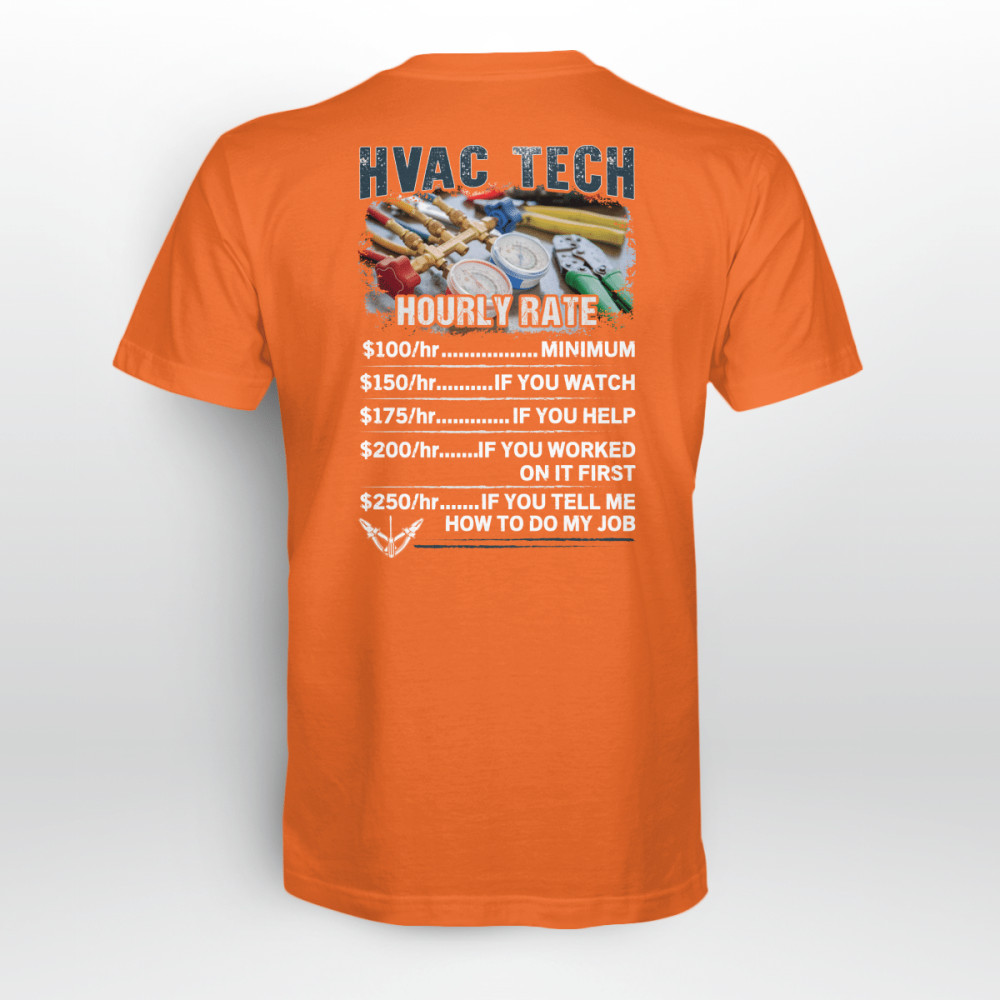 HVAC Tech hourly Rate   Orange    T-Shirt, Best Gift For Men And Women