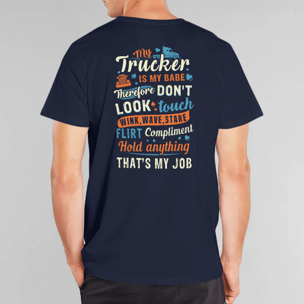 My Trucker Is My Babe Black Trucker T-shirt, Best Gift For Men And Women