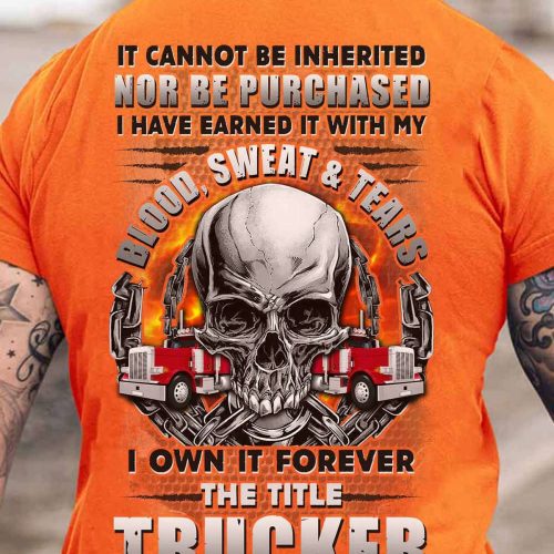I own it Forever The Title Trucker   Orange   T-Shirt, Best Gift For Men And Women
