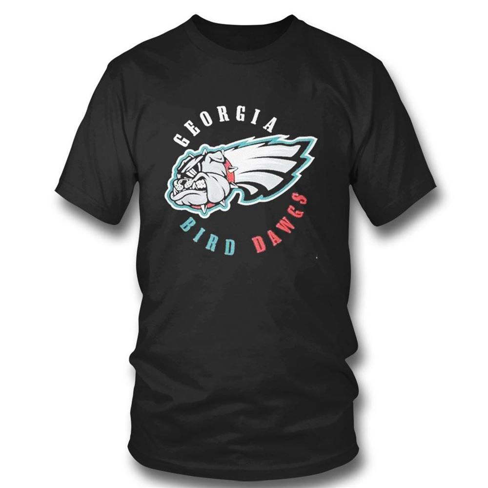 Georgia Bird Dawgs Philadelphia Eagles And Georgia Bulldogs T-shirt For Fans