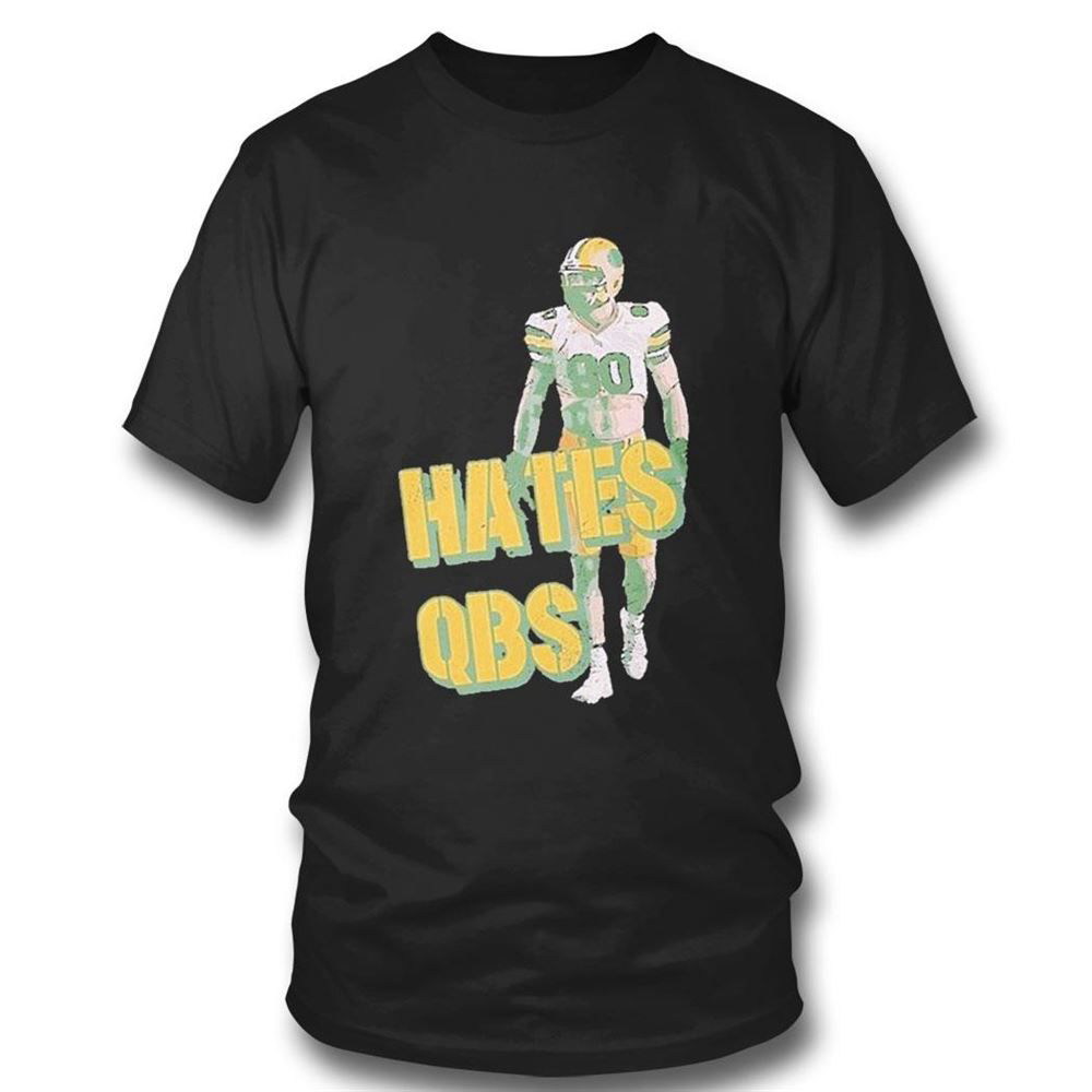 Donald Driver Hates Qbs T-shirt For Fans