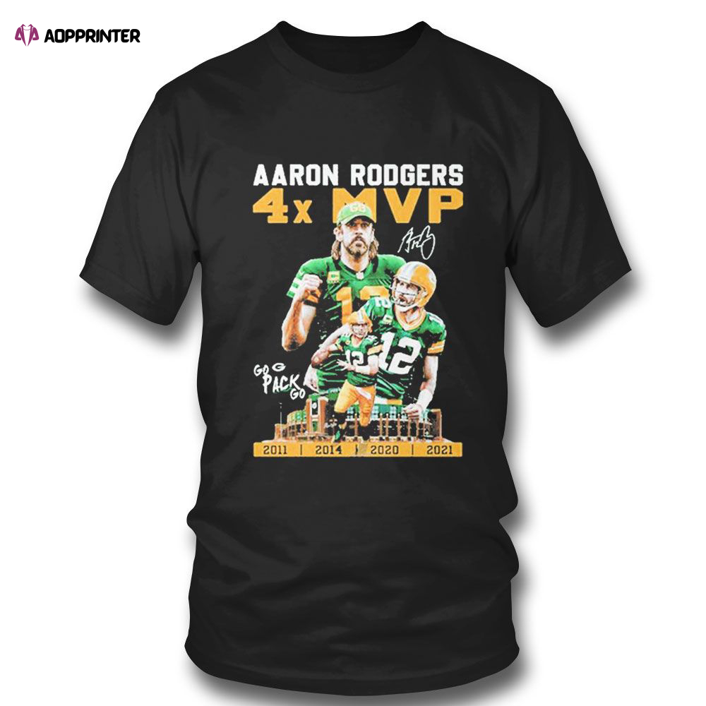 Aaron Rodgers Go Pack Go 4x Mvp Signature T-shirt For Fans