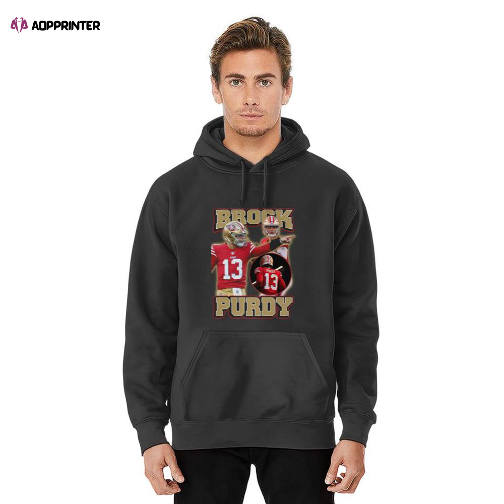 Brock Purdy 13 San Francisco Hoodie, Gift For Men And Women, Welcome To Brocktober Hoodie, Gift For Men And Women