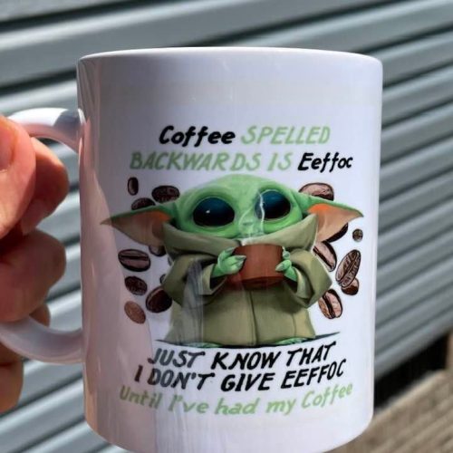 Coffee Spelled Backwards Is Eeffoc Baby Yoda Mug, Gift For Friend