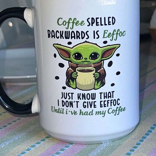 Coffee Spelled Backwards Is Eeffoc Baby yoda Mug Grogu 15 oz