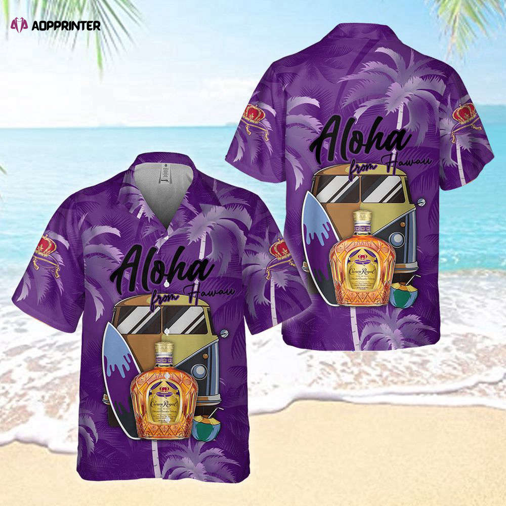 Crown Royal Aloha From Hawaii Hawaiian Shirt for Men Women Holiday Gift