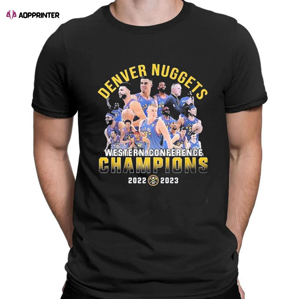 Denver Nuggets Teams Western Conference Champions 2023 T-shirt For Men Women