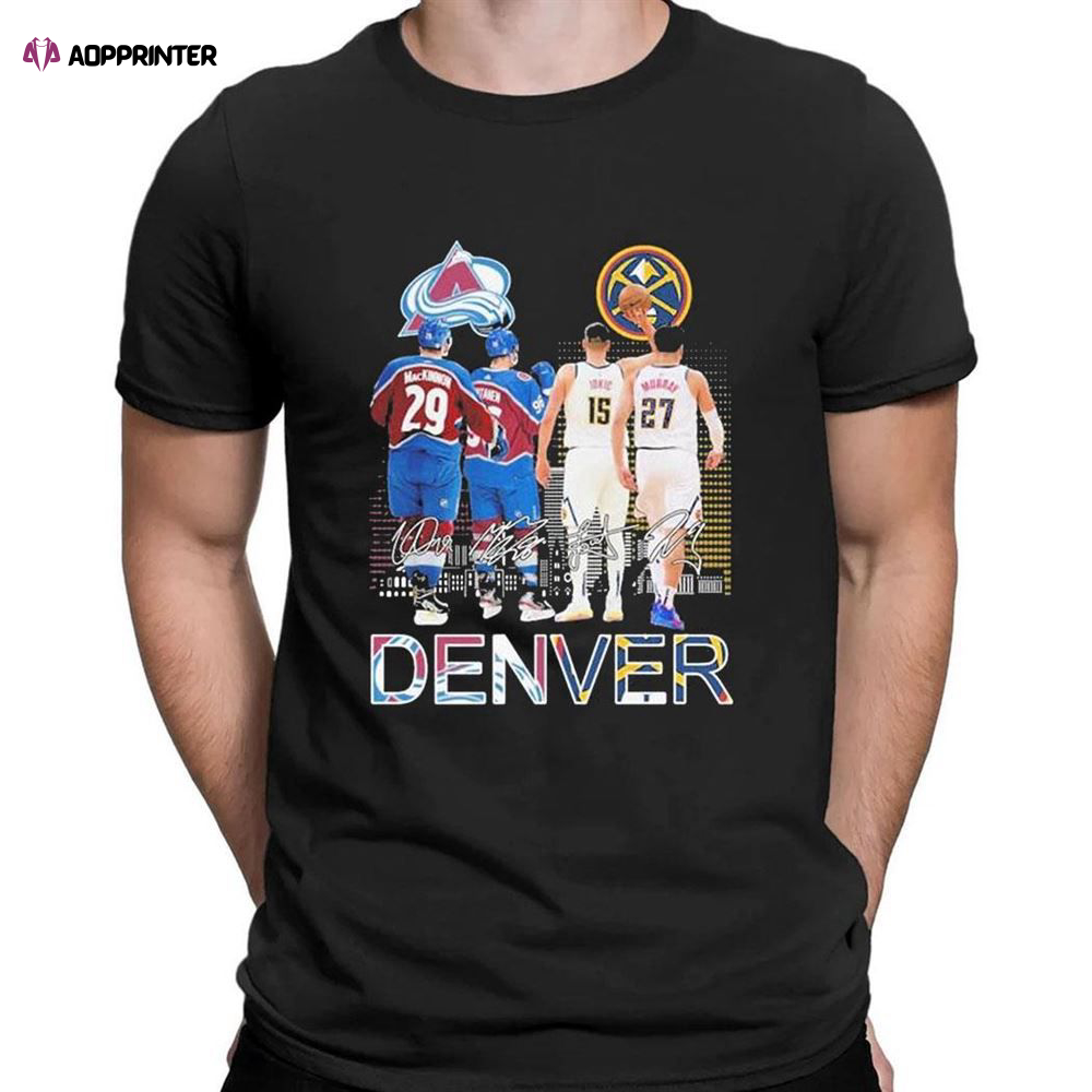 Denver Sports Teams Mikko Rantanen Nathan Mackinnon Nikola Jokic And Jamal Murray Signatures T-Shirt For Fans