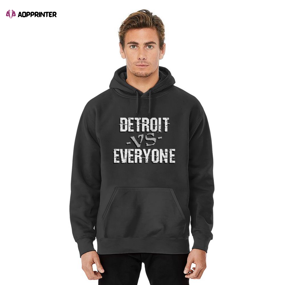 Detroit vs Everyone Hoodie, Gift For Men And Women