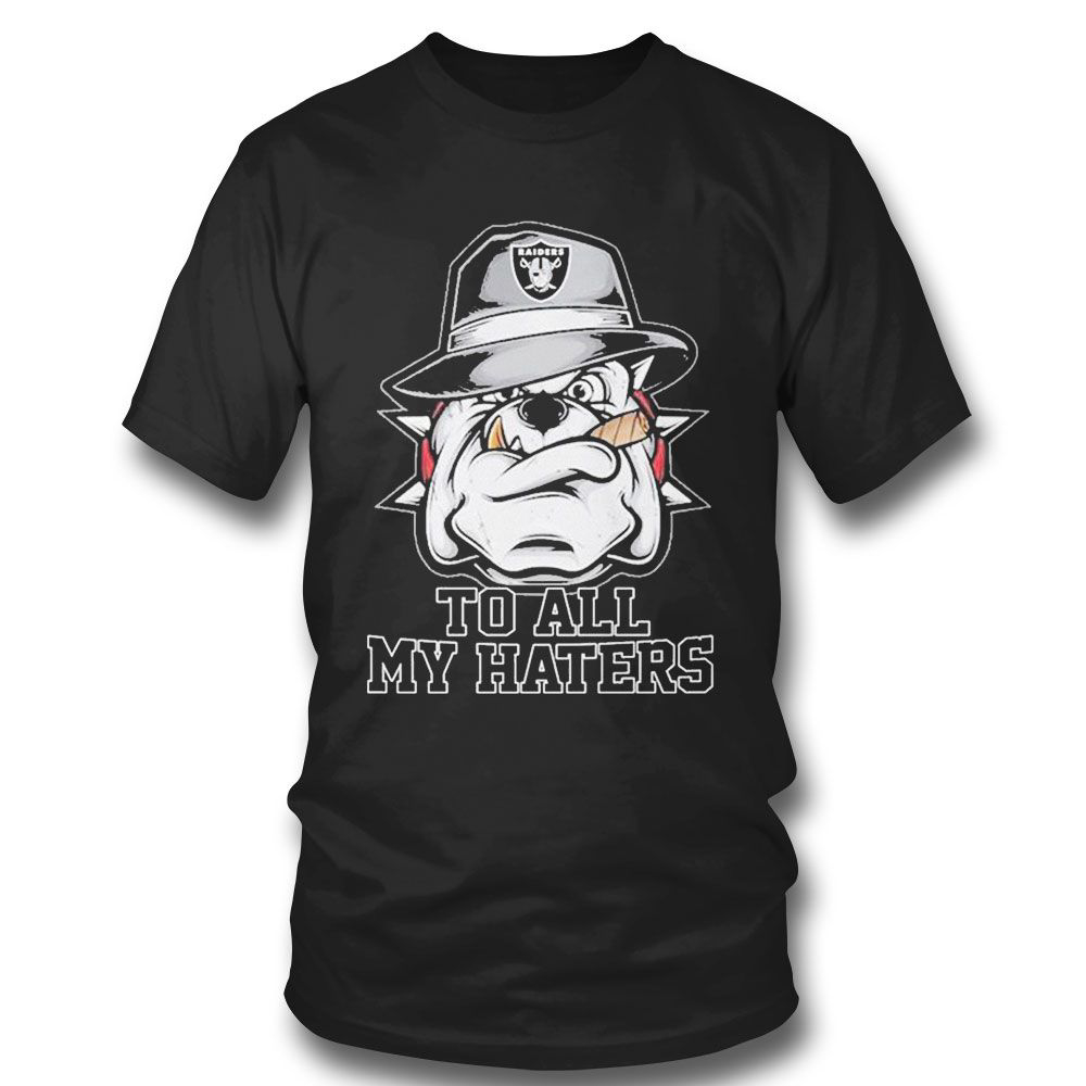 Gangster Pitbull Fedora Hat Las Vegas Raiders To All My Haters T-shirt For Men Women