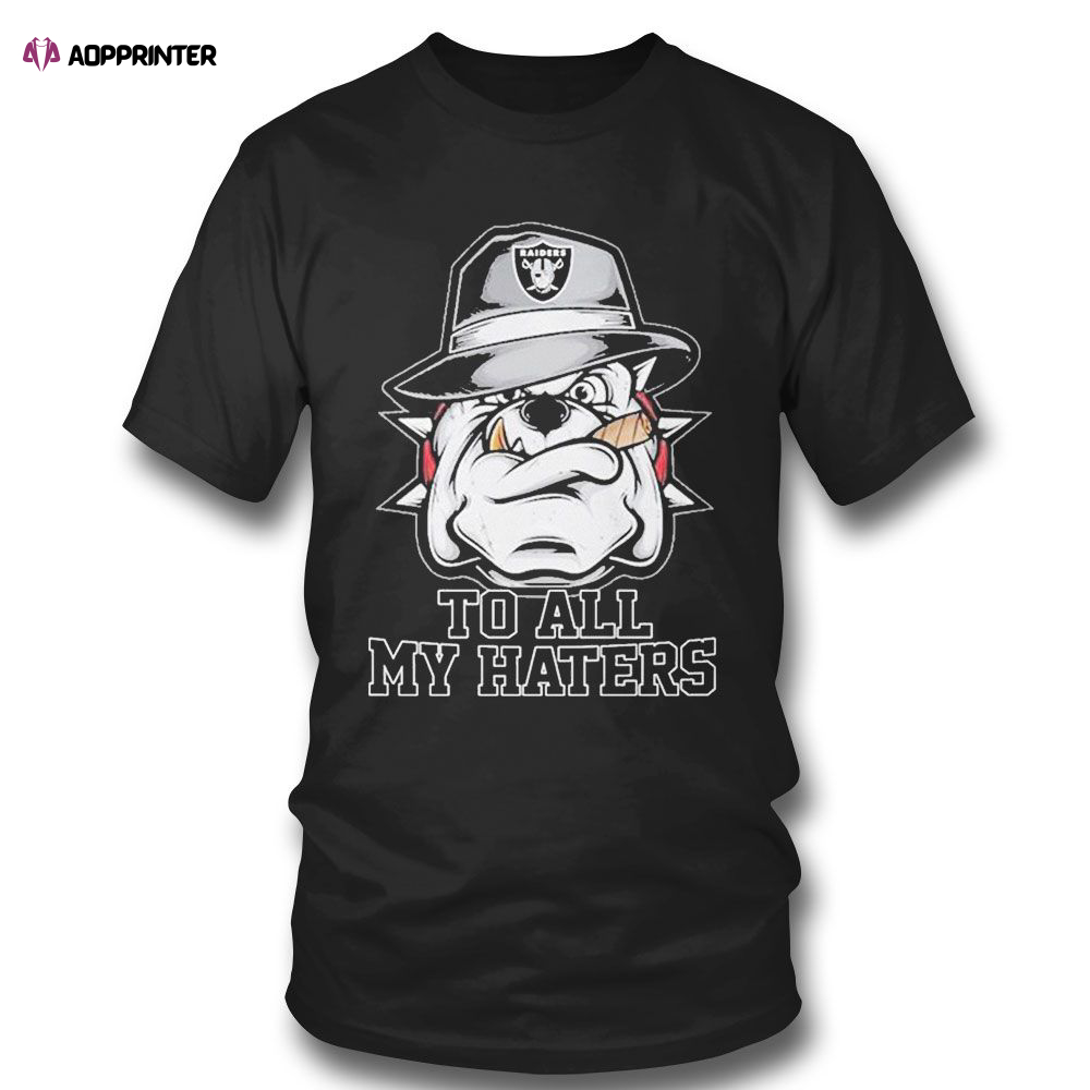 Gangster Pitbull Fedora Hat Las Vegas Raiders To All My Haters T-shirt For Men Women