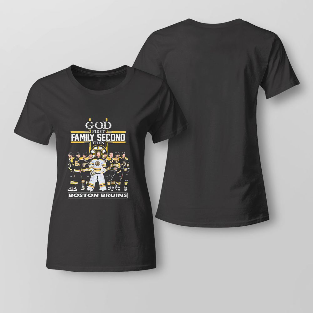 God First Family Second Then Boston Bruins Team T-shirt For Fans
