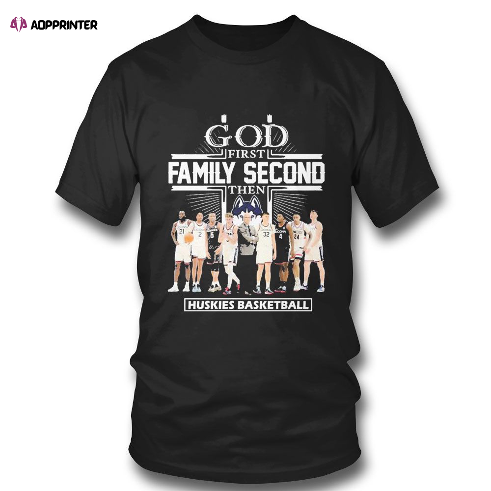 God First Family Second Then Team Sport Huskies Basketball T-shirt For Fans