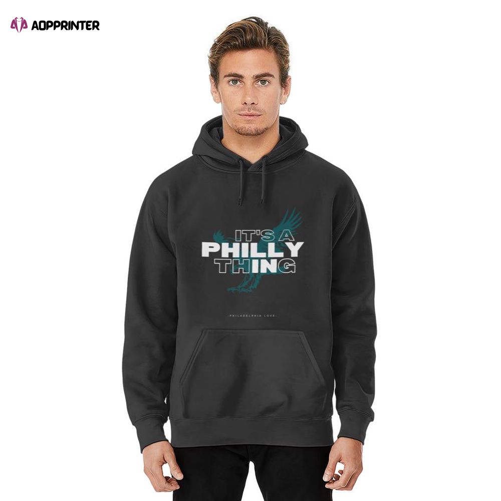 It’s a Philly thing Hoodie, Gift For Men And Women Jalen Hurts so good sweatshirt Philadelphia Football shirt