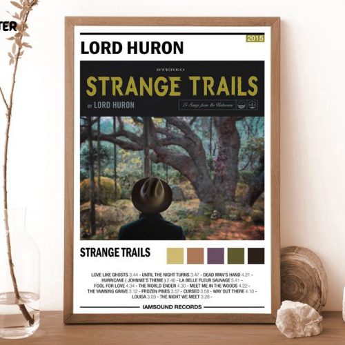 Lord Huron Strange Trails Poster – Gift For Home Decoration