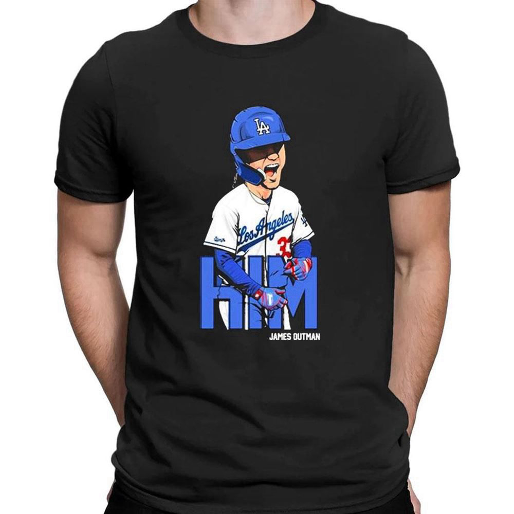 Los Angeles Dodgers James Outman Him T-shirt For Men Women