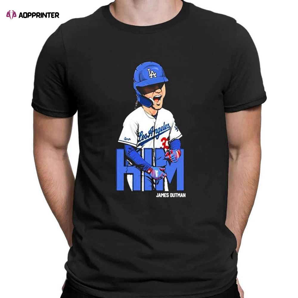 Los Angeles Dodgers James Outman Him T-shirt For Men Women