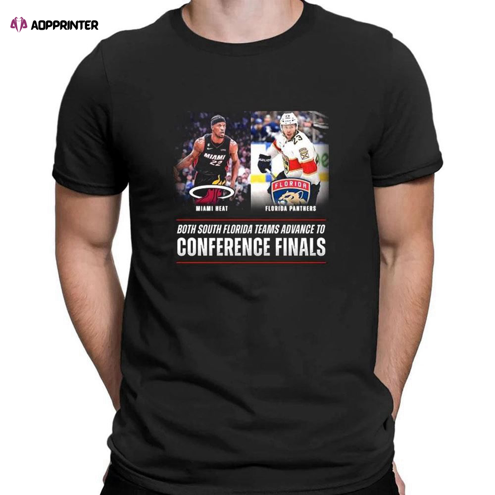 Miami Heat Vs Florida Panther Both South Florida Teams Advance To Conference Finals T-shirt For Men Women