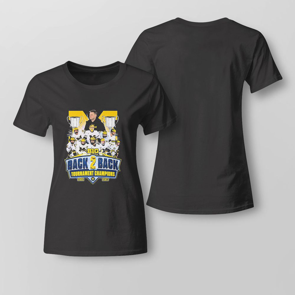 Michigan Hockey Team Sport Big Back2back Tournament Champions 2023 T-shirt For Fans
