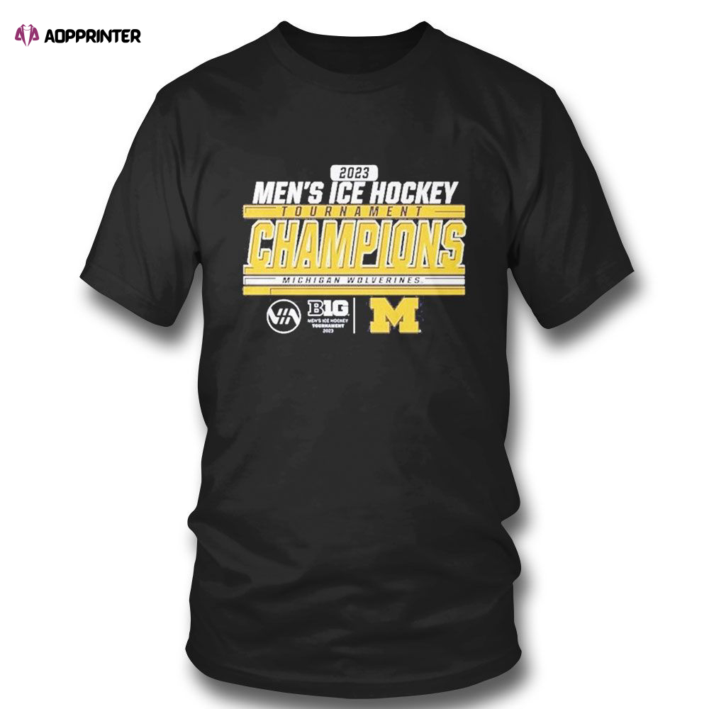 Michigan Mens Ice Hockey 2023 Big Ten Tournament Champions T-shirt For Fans
