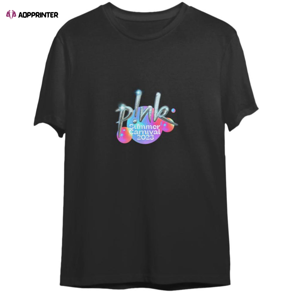 P!nk Summer Carnival Tour 2023 T-Shirt, Summer Carnival Tour T-Shirt For Men And Women