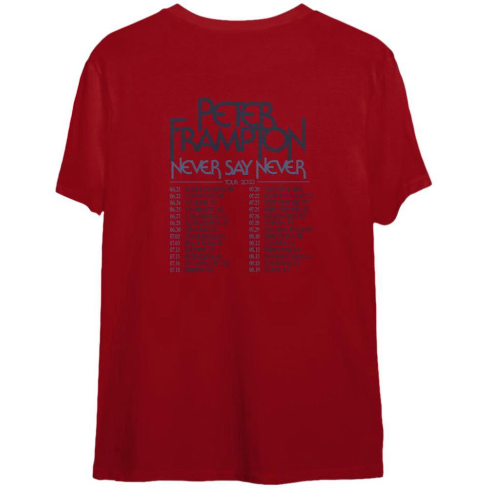 Peter Frampton 2023 Tour Never Say Never Tour Shirt, For Men And Women