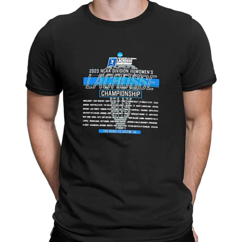 Third Rounds 2023 Ncaa Division Iii Womens Lacrosse Championship T-shirt For Men Women